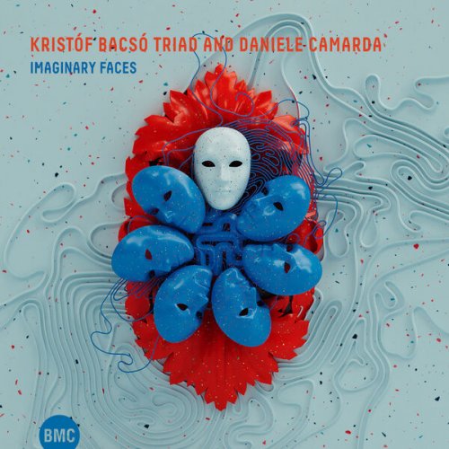 Kristof Bacso Triad & Daniele Camarda - Imaginary Faces (2022) Hi Res