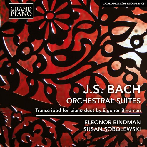 Eleonor Bindman, Susan Sobolewski - J.S. Bach: Orchestral Suites - Transcribed for Piano Duet by Eleonor Bindman (2022) [Hi-Res]