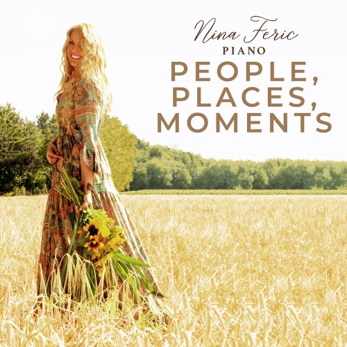 Nina Feric - Nina Feric: People, Places, Moments (2022) [Hi-Res]