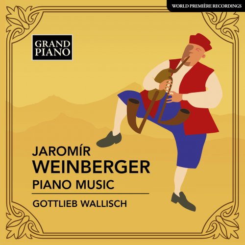 Gottlieb Wallisch - Weinberger: Piano Music (2022) [Hi-Res]