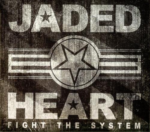 Jaded Heart - Fight the System (Limited Edition) (2014)
