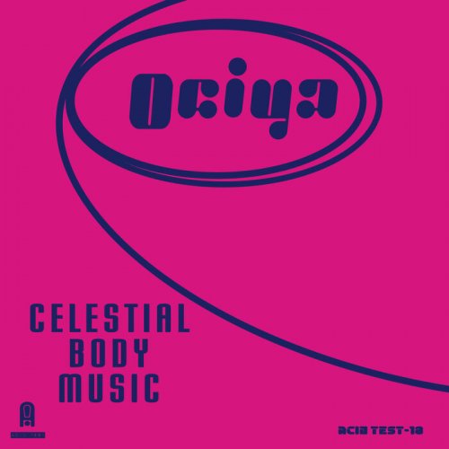 Ociya - Celestial Body Music (2022)