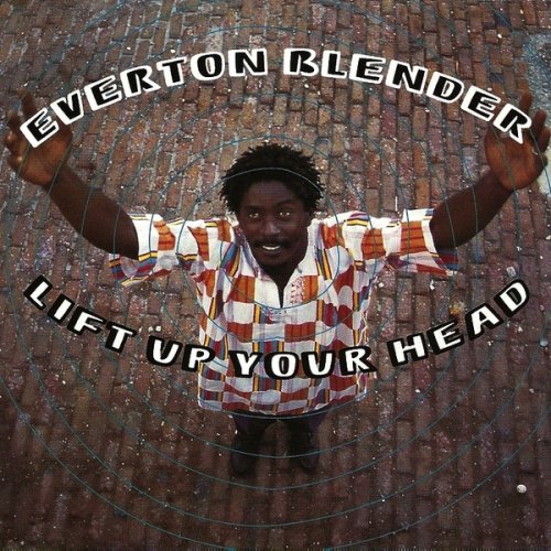 Everton Blender - Lift Up Your Head (1994)