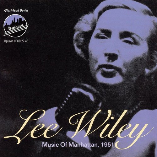 Lee Wiley - Music of Manhattan, 1951 (1998)