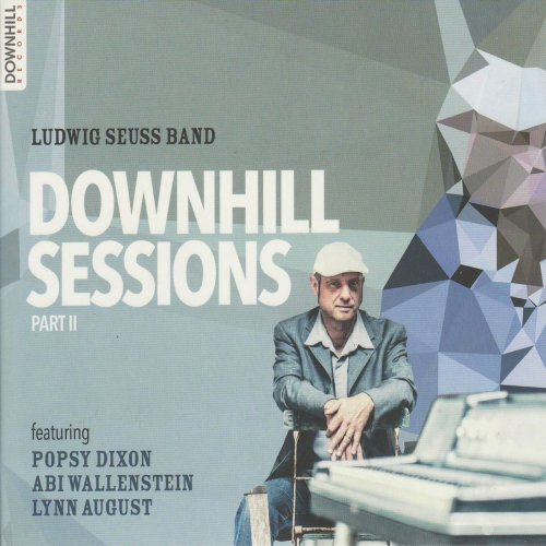 Ludwig Seuss Band, Popsy Dixon, Abi Wallenstein, Lynn August - Downhill Sessions Part II (2014)