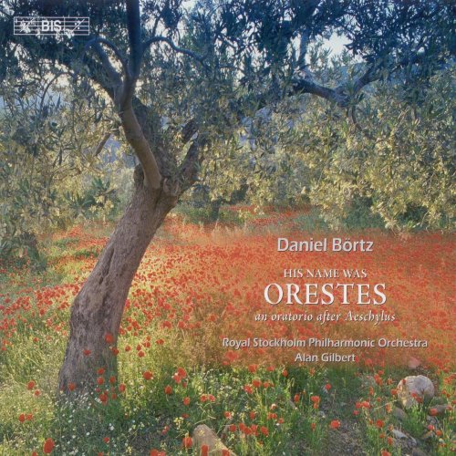 Alan Gilbert - Daniel Bortz: Hans Namn Var Orestes (2007)