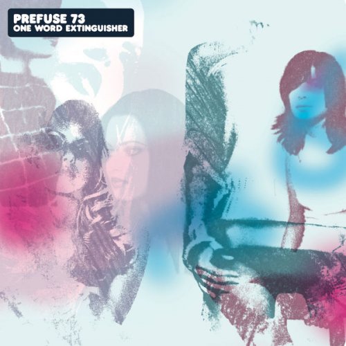 Prefuse 73 - One Word Extinguisher (2003) FLAC