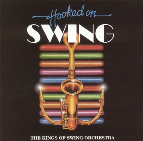 The Kings Of Swing Orchestra - Hooked on Swing (2008)