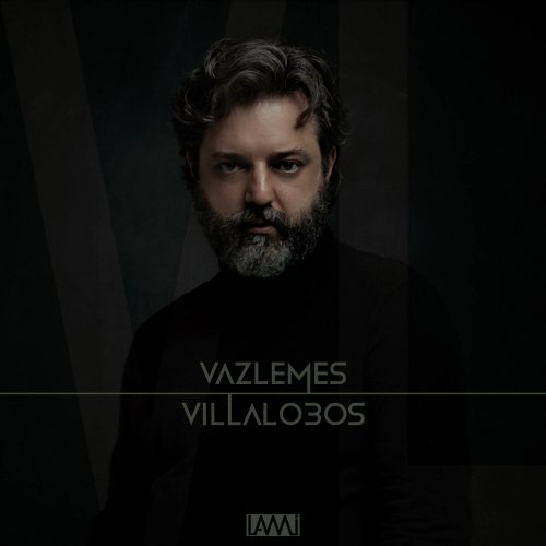 Antonio Vaz Lemes - Vaz Lemes Villa Lobos (2022) [Hi-Res]