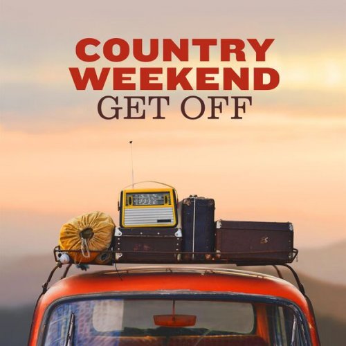 VA - Country Weekend Get Off (2022)