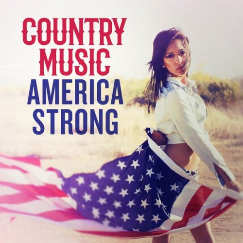 VA - Country Music America Strong (2022)