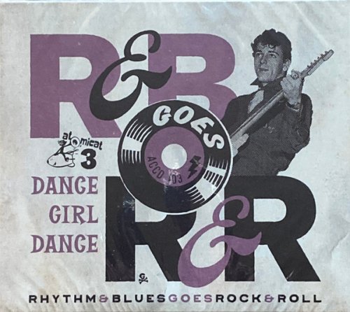 VA - Rhythm & Blues Goes Rock & Roll Vol. 3: Dance Girl Dance (2022)