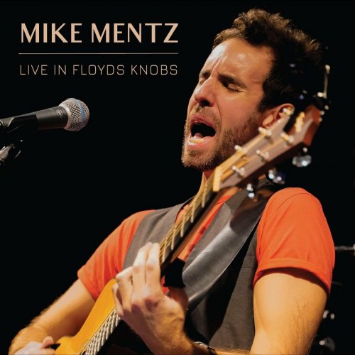 Mike Mentz - Live In Floyds Knobs (2022)