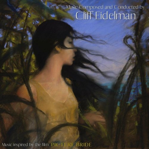 Cliff Eidelman - Music Inspired by the Film "Picture Bride" (2022)