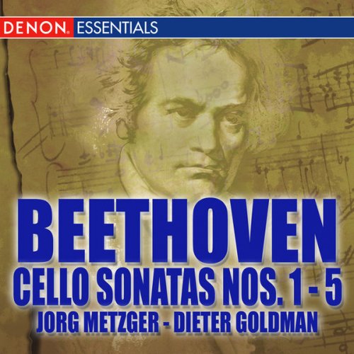 Jörg Metzger & Dieter Goldmann - Beethoven: Cello Sonatas Nos. 1 - 5 (2009)