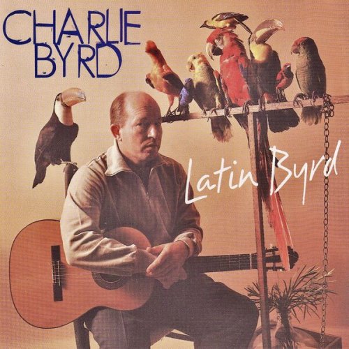 Charlie Byrd - Latin Byrd (Remastered) (2022) [Hi-Res]