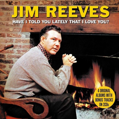 Jim Reeves - Have I Told You Lately That I Love You - 2CD (2009)
