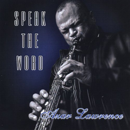 Azar Lawrence Quartet - Speak The Word (2009)