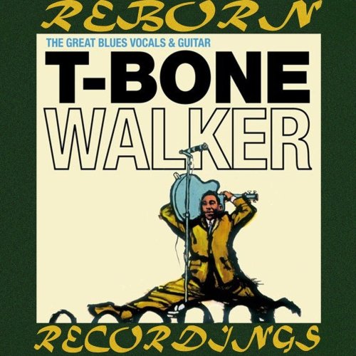 T-Bone Walker - The Great Blues Vocals & Guitar (Hd Remastered) (2019) [Hi-Res]
