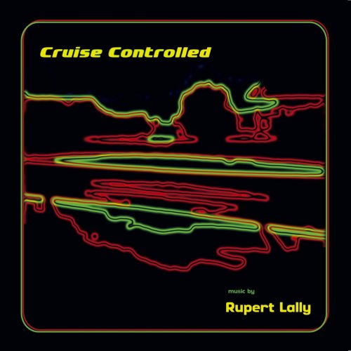 Rupert Lally - Cruise Controlled (2022)