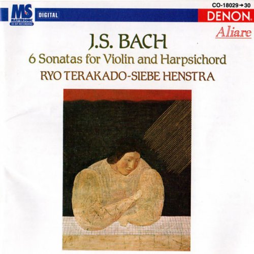 Ryo Terakado & Siebe Henstra - Johann Sebastian Bach: 6 Sonatas For Violin And Harpsichord (1997)