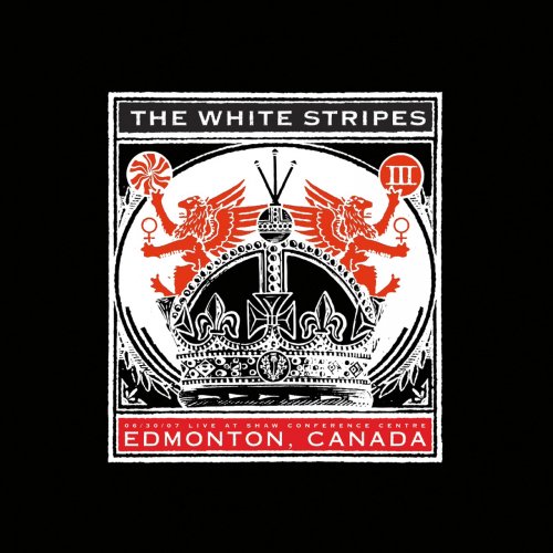 The White Stripes - 2007-06-30 Shaw Conference Center, Edmonton, AB (2022)