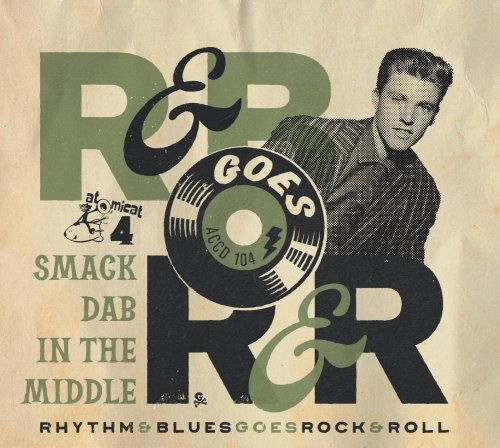 VA - Rhythm & Blues Goes Rock & Roll 4: Smack Dub In The Middle (2022)