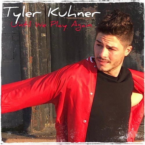 Tyler Kuhner - Until We Play Again (2022) Hi-Res