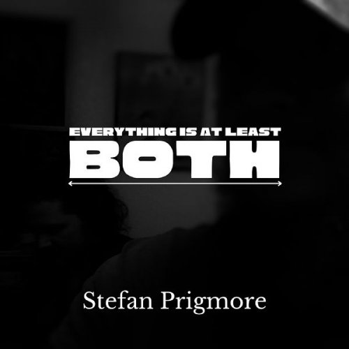 Stefan Prigmore - Everything Is at Least Both (2022) Hi-Res