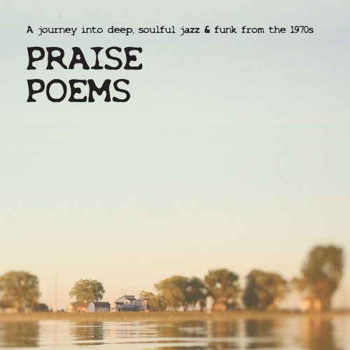 VA - Praise Poems Vol. 1: A journey into deep, soulful jazz & funk from the 1970s (2015) Lossless