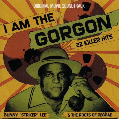 Bunny Striker Lee & The Roots of Dub - I Am The Gorgon [Soundtrack] (2014)