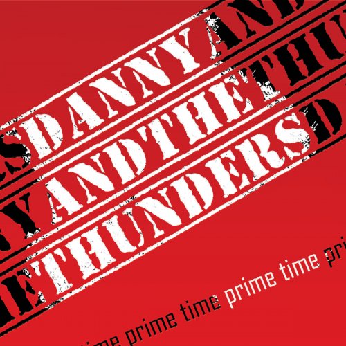 Danny And The Thunders - Prime Time Prime Time (2014)