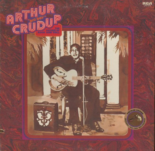 Arthur "Big Boy" Crudup - The Father Of Rock And Roll (1971) LP