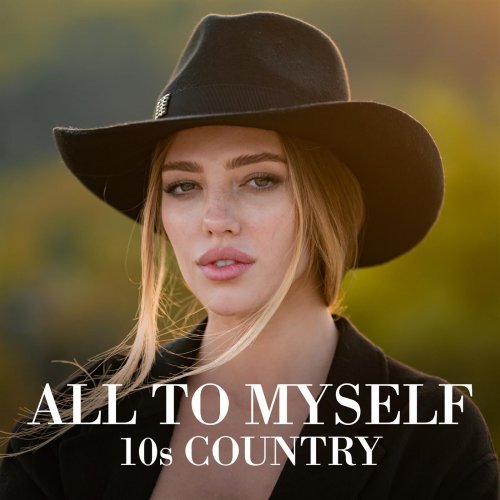 VA - All to Myself - 10s Country (2022)