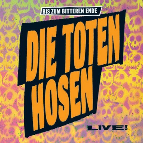 Die Toten Hosen - Bis zum bitteren Ende (Deluxe-Edition mit Bonus-Tracks) (1987/2007) Hi-Res