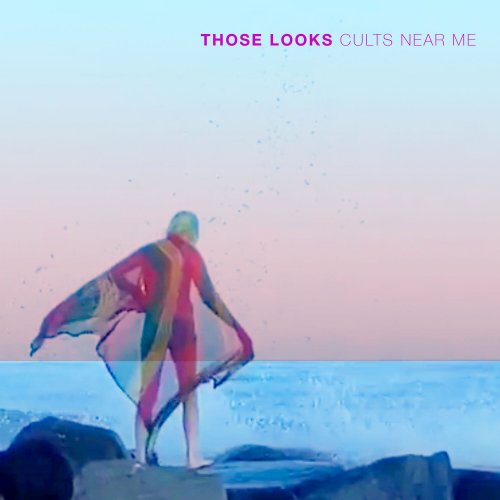 Those Looks - Cults Near Me (2022) Hi Res