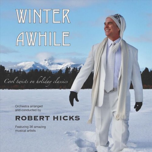 Robert Hicks - Winter Awhile (2022)