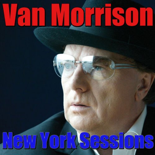 Van Morrison - New York Sessions (2015)