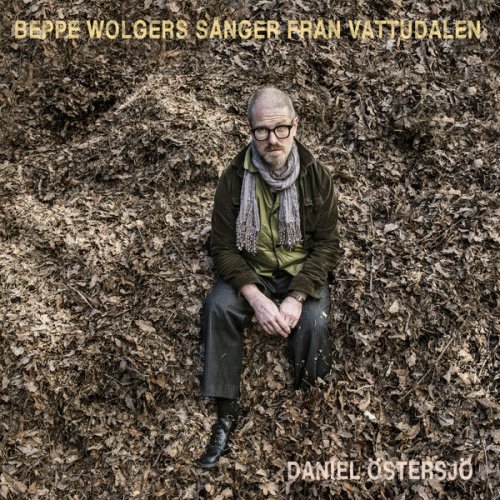 Daniel Östersjö - Beppe Wolgers Sånger från Vattudalen (2022) Hi-Res