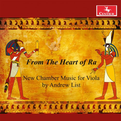 Concordia String Trio - From the Heart of Ra: New Chamber Music for Viola by Andrew List (2022) [Hi-Res]