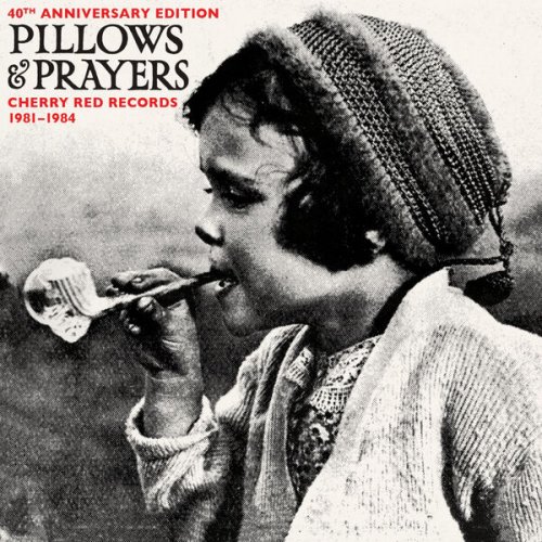VA - Pillows And Prayers: Cherry Red Records 1981-1984 (40th Anniversary Edition) (2022)