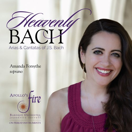 Amanda Forsythe, Apollo's Fire & Jeannette Sorrell - Heavenly Bach - Arias & Cantatas of J.S. Bach (2022) [Hi-Res]