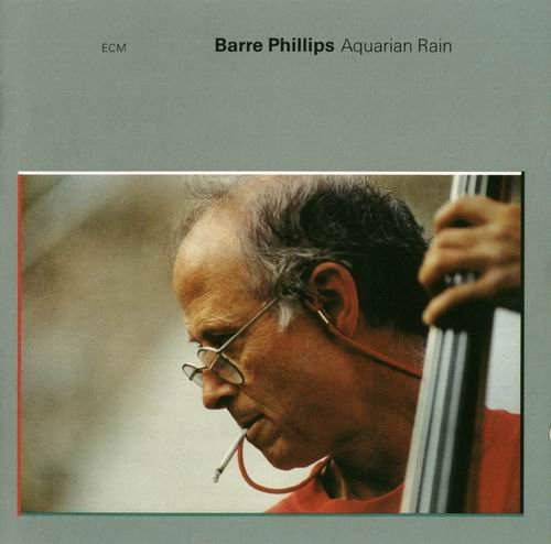 Barre Phillips - Aquarian Rain (1991)