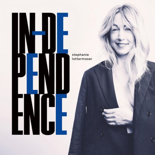 Stephanie Lottermoser - In-Dependence (2022) [Hi-Res]