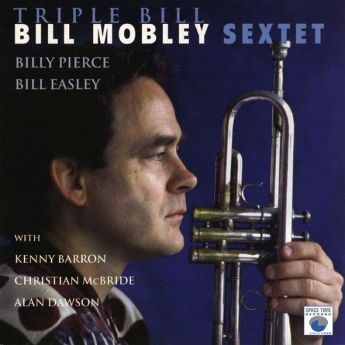 Bill Mobley Sextet - Triple Bill (2017)