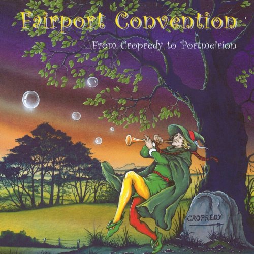 Fairport Convention - From Cropredy To Portmeirion (2002)