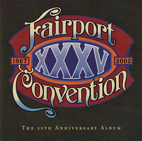 Fairport Convention - XXXV: The 35th Anniversary Album (2002)