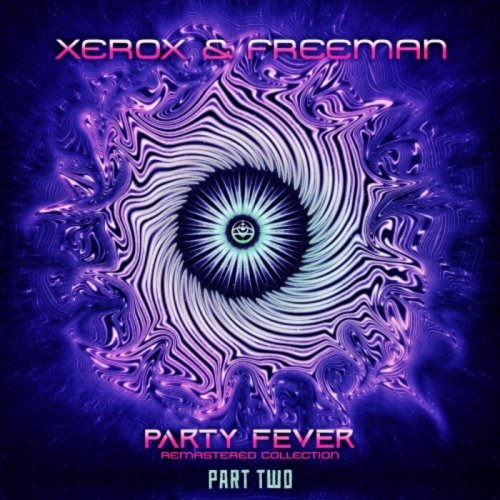 Xerox & Freeman - Party Fever Pt 2 (Remastered) (2022)