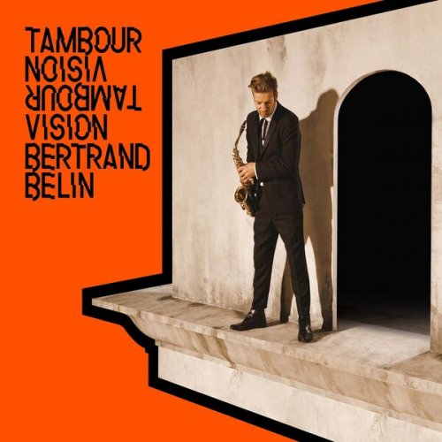 Bertrand Belin - Tambour Vision (Nouvelle édition) (2022) [Hi-Res]