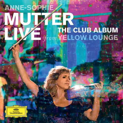 Anne-Sophie Mutter - The Club Album: Live from Yellow Lounge (2015) Hi-Res